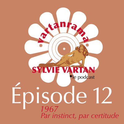 Épisode 12 : 1967 - Par instinct, par certitude cover