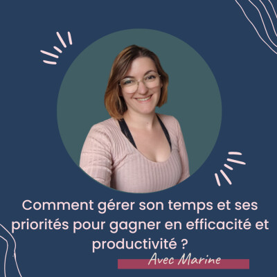 S3Ep8 : Gagnez en efficacité et préservez votre énergie grâce à une organisation optimisée cover