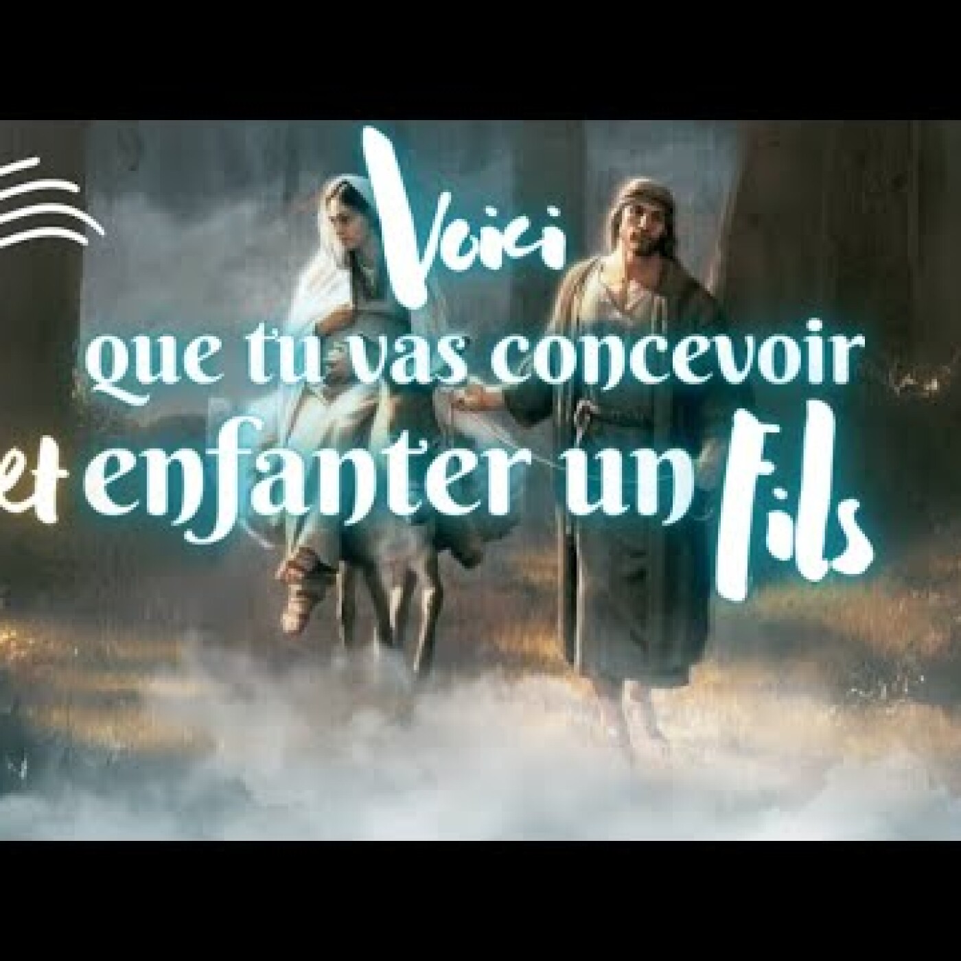 Parole et Évangile du jour | Dimanche 24 décembre • 4e Dimanche de l'Avent