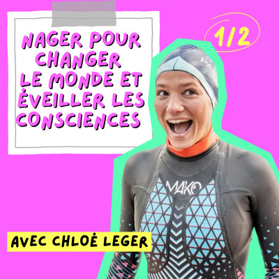 [INTERVIEW] "Il faut changer ce discours qu'on a avec notre corps", avec Chloé Leger Witvoet (1/2) cover
