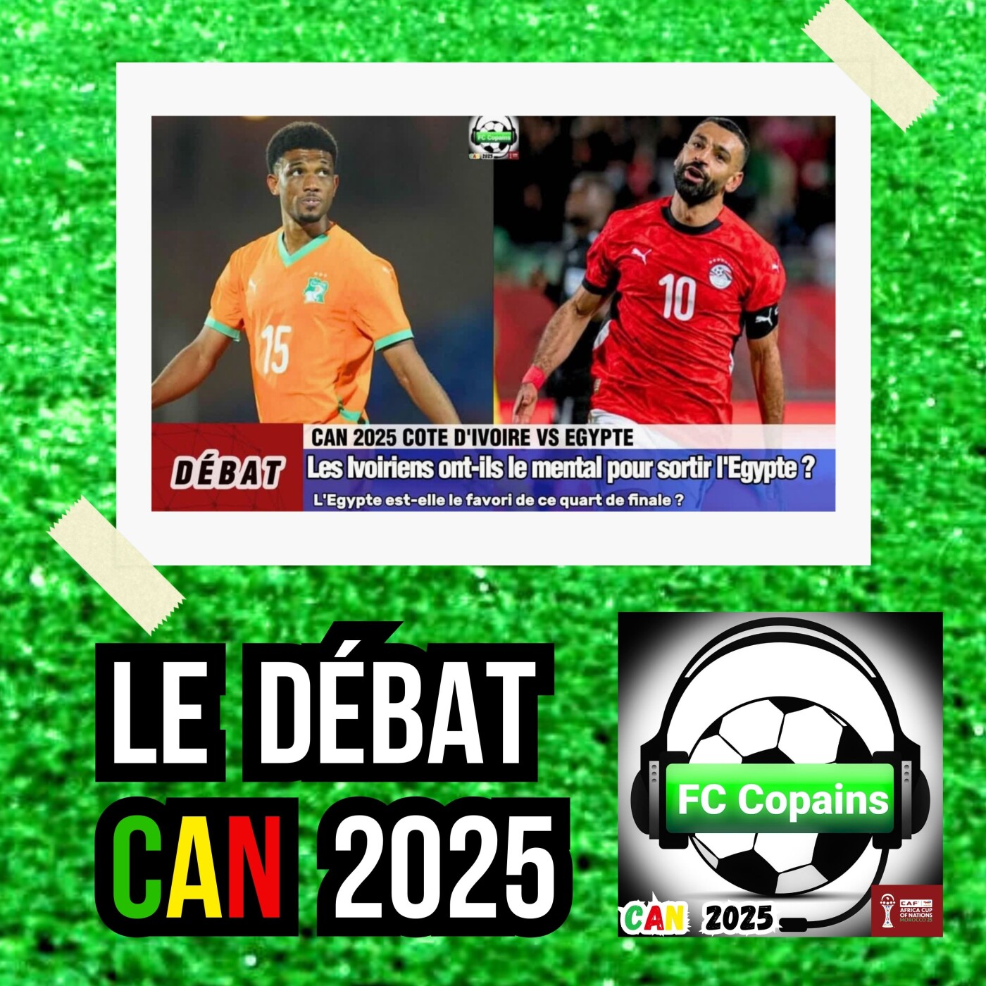 Débat CAN 2025- La Côte d'Ivoire🇨🇮 a-t-elle le mental pour éliminer l'Egypte🇪🇬❓🤔
