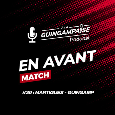 En Avant Match #29 : Martigues-Guingamp (L2-J15) cover
