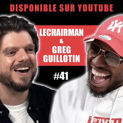 #41 LeChairman & Greg Guillotin parlent Secteur Ä, Covid-19, Social, Véganisme, JNR, Comédie, TPMP.. cover