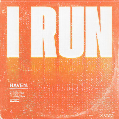 HAVEN., LE PROJET MYSTÉRIEUX QUI SE CACHE DERRIÈRE LE TITRE "I RUN" cover