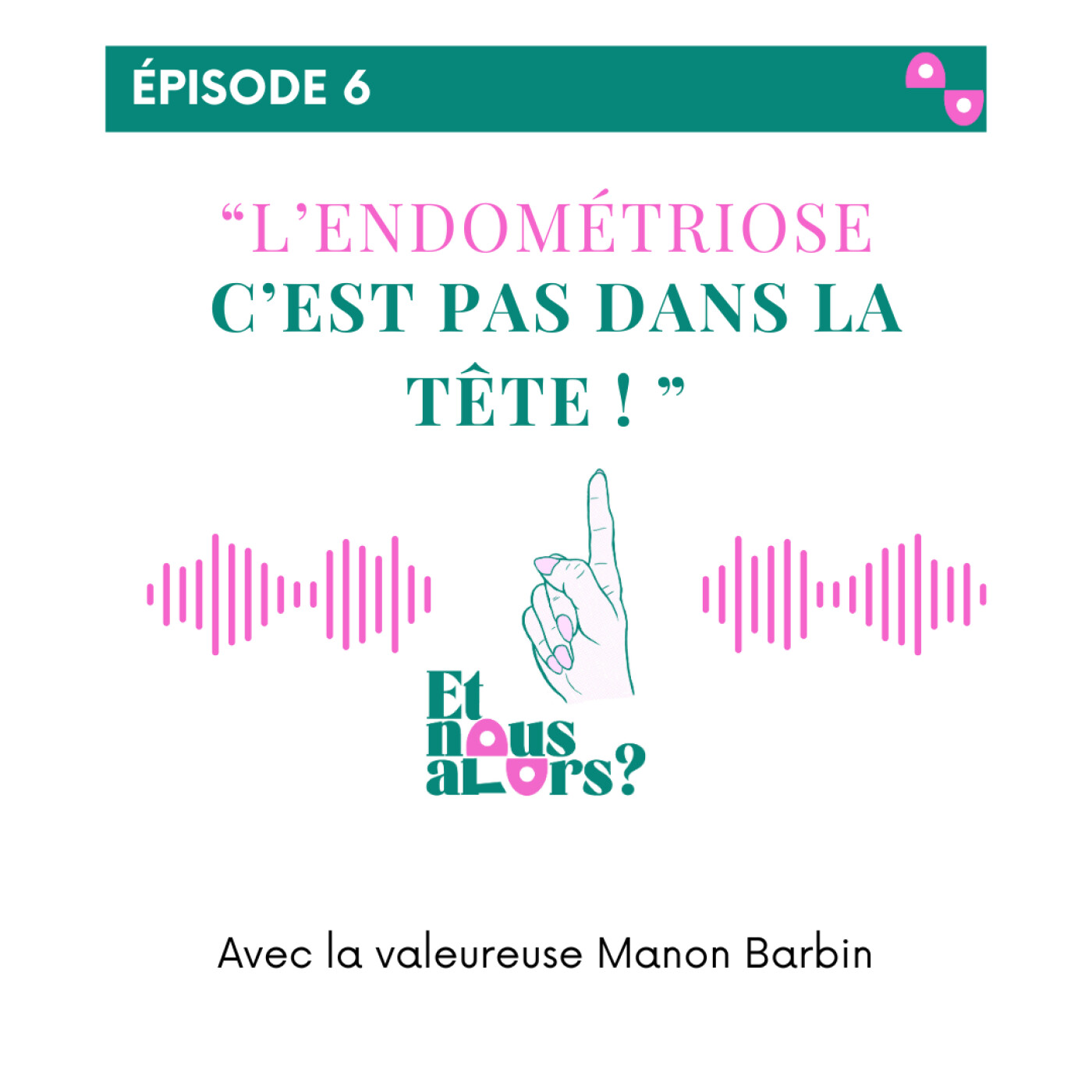 L'endométriose c'est pas dans la tête !