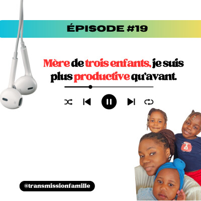 Avec trois enfants, je suis productive qu'avant - avec Armelle cover