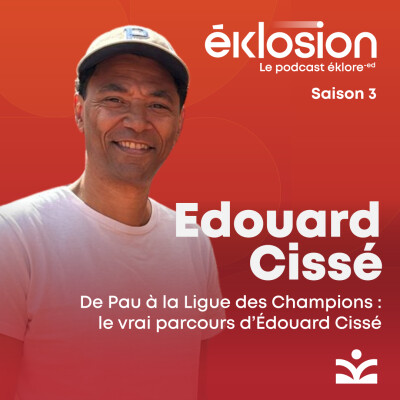 De Pau à la Ligue des Champions : le vrai parcours d’Édouard Cissé cover