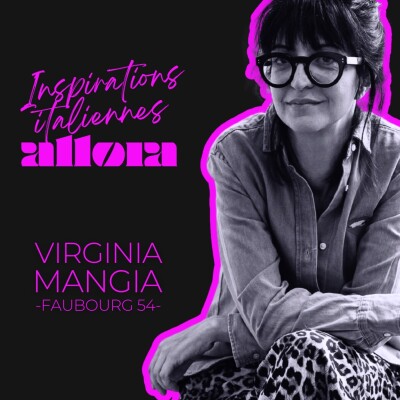 Les inspirations italiennes de Virginia Mangia - Faubourg 54 cover