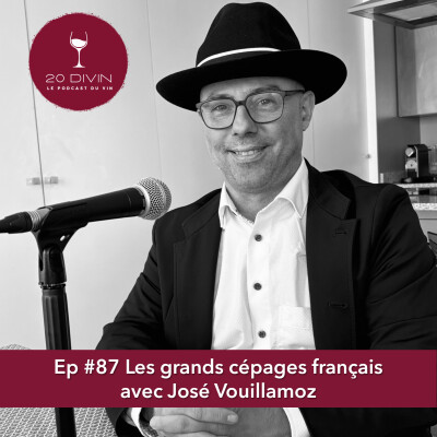 20 Divin #87 : Les grands cépages français avec José Vouillamoz cover
