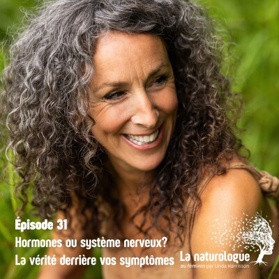 Épisode 31 - Hormones ou système nerveux? La vérité derrière vos symptômes cover