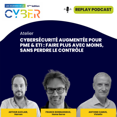 Journées Cyber (5ème édition) - Cybersécurité augmentée pour PME & ETI : faire plus avec moins, sans perdre le contrôle cover