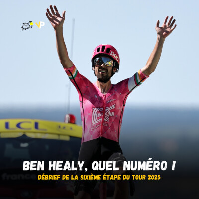 Ben Healy, quel numéro ! : débrief de la 6e étape du Tour de France 2025 cover