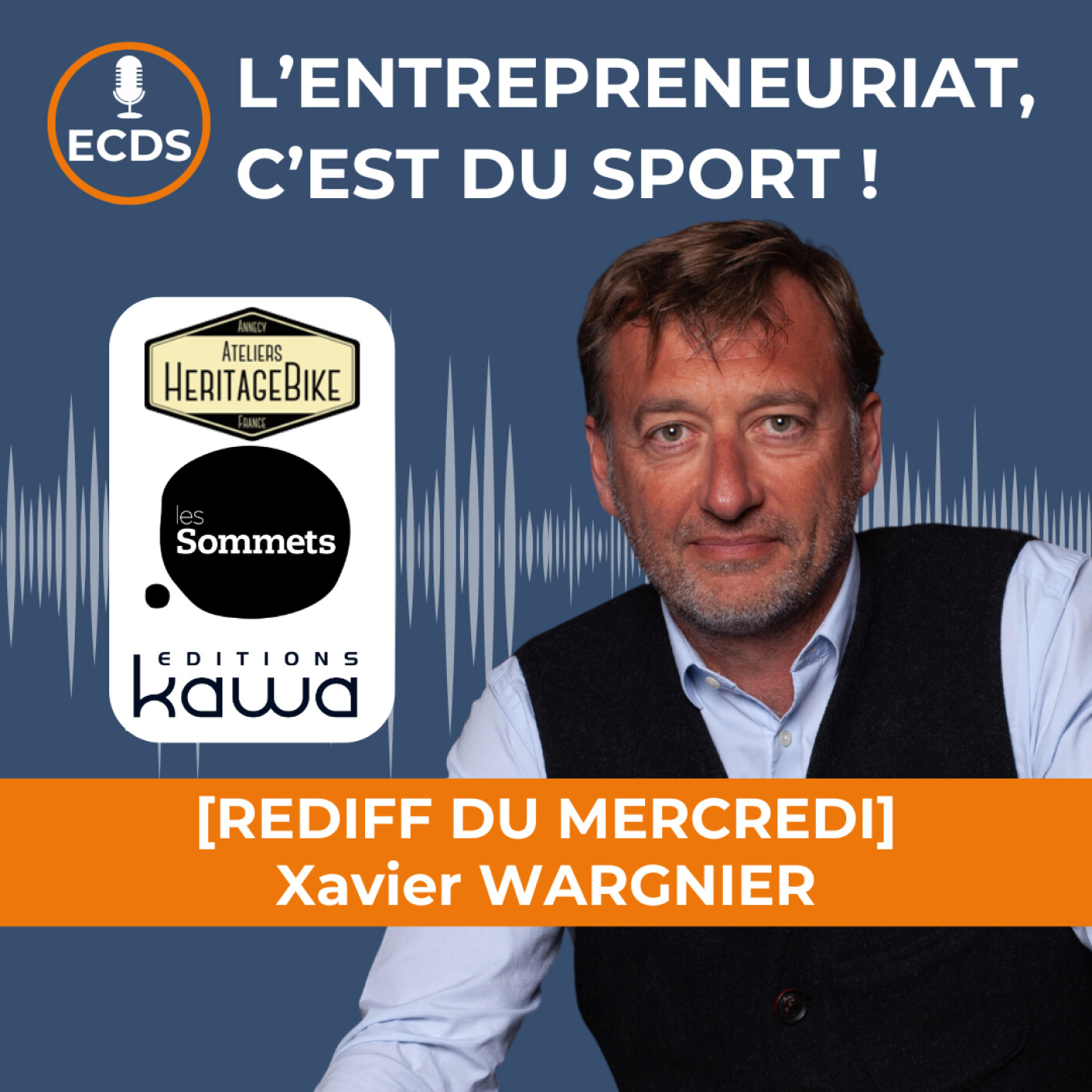 [REDIFF DU MERCREDI] : Xavier WARGNIER d'HERITAGE BIKE et de LES SOMMETS