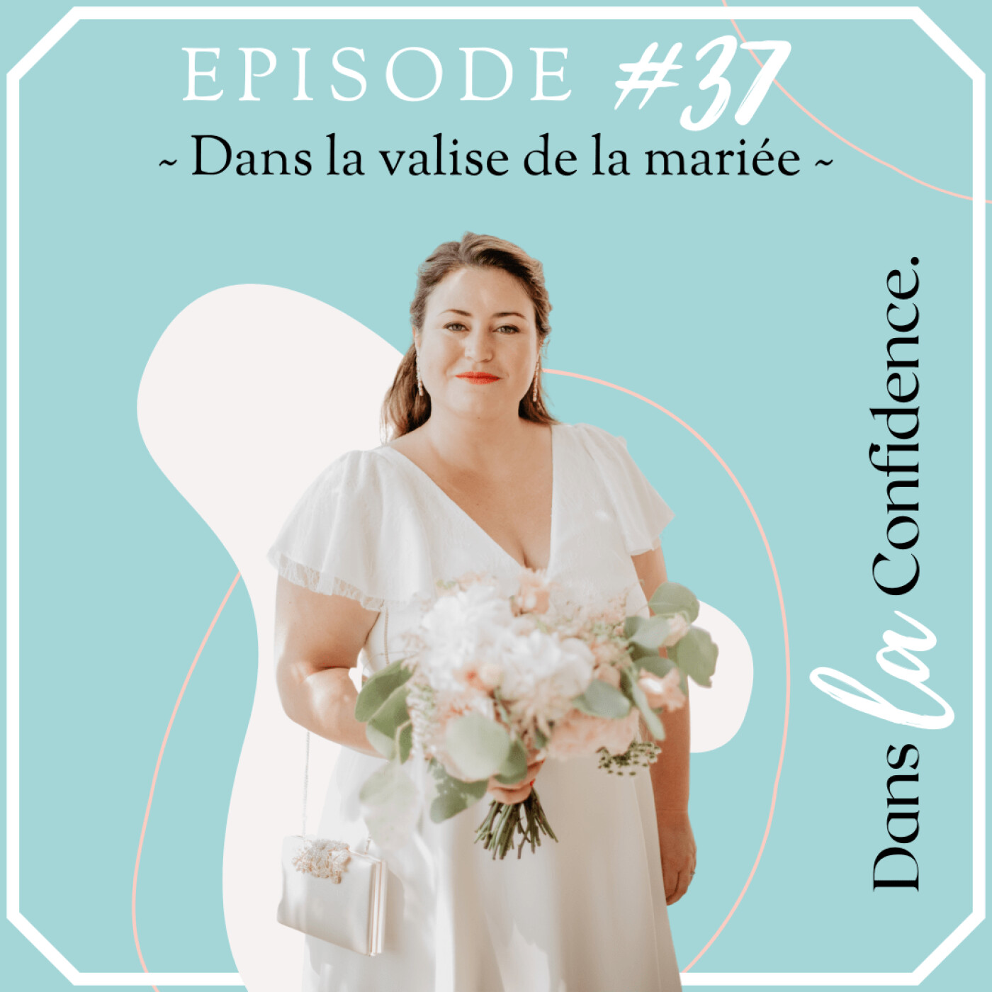 Podcast MARIAGE - Dans la Confidence