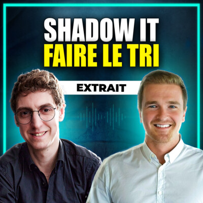 [Extrait] Tanguy Duthion - Menaces sur vos données et gestion intelligente de vos logiciels, on a parlé Shadow IT cover