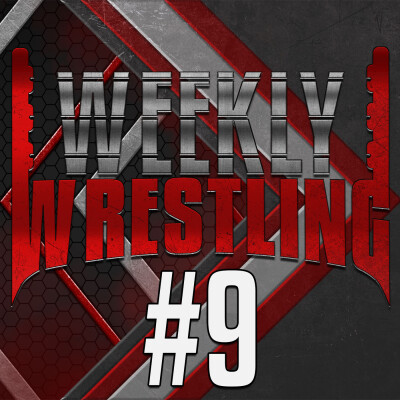 WEEKLY WRESTLING #9 - WWE UNREAL LA FIN DU CATCH ? AVEC REDA POLUXLIVE REACT ET THEOWRESTLING cover