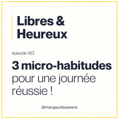 163 – 3 petites habitudes qui peuvent vraiment changer ta journée ! 😃 cover