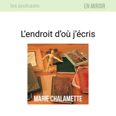 Marie Chalamette, l'endroit d'où j'écris cover