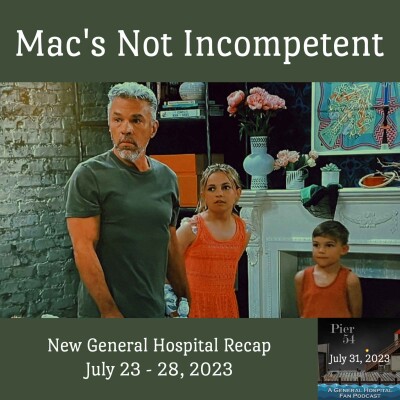 Episode 461: Mac's Not Incompetent 7/31/2023 cover