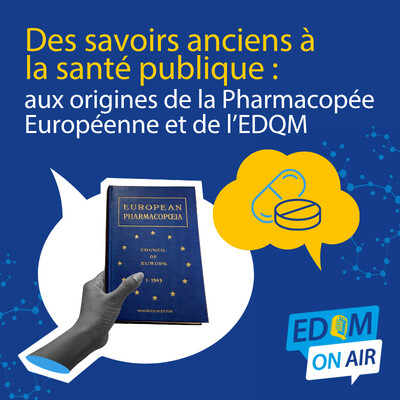 Des savoirs anciens à la santé publique : aux origines de la Pharmacopée Européenne et de l’EDQM cover