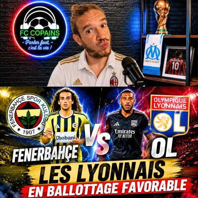 Debat Coupe d'Europe - Fenerbahce vs Olympique Lyonnais le debrief - Les Lyonnais en ballottage favorable cover