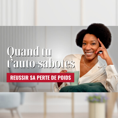 Quand tu t'auto-sabotes, tu ruines ta perte de poids / Podcast Perte de poids - n° 89 cover