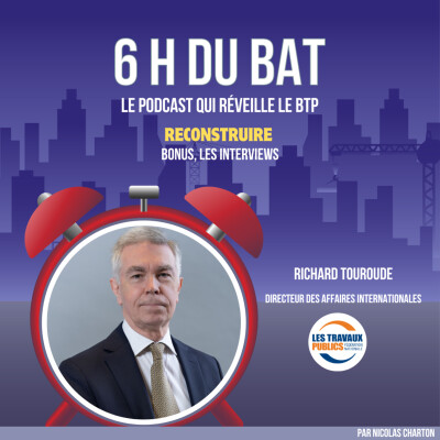 Hors-Série - Reconstruction en Ukraine, la position de la FNTP - Richard Touroude cover