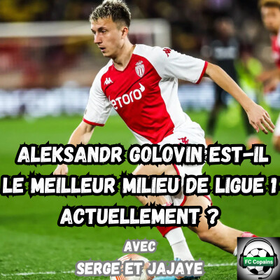 Aleksandr Golovin est-il le meilleur milieu de terrain de Ligue 1 ? cover