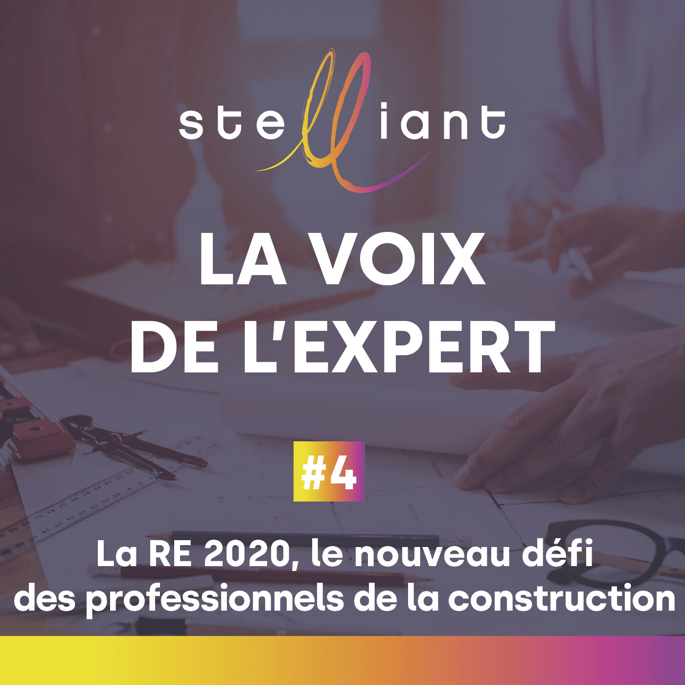 #4 La RE 2020, le nouveau défi des professionnels de la construction