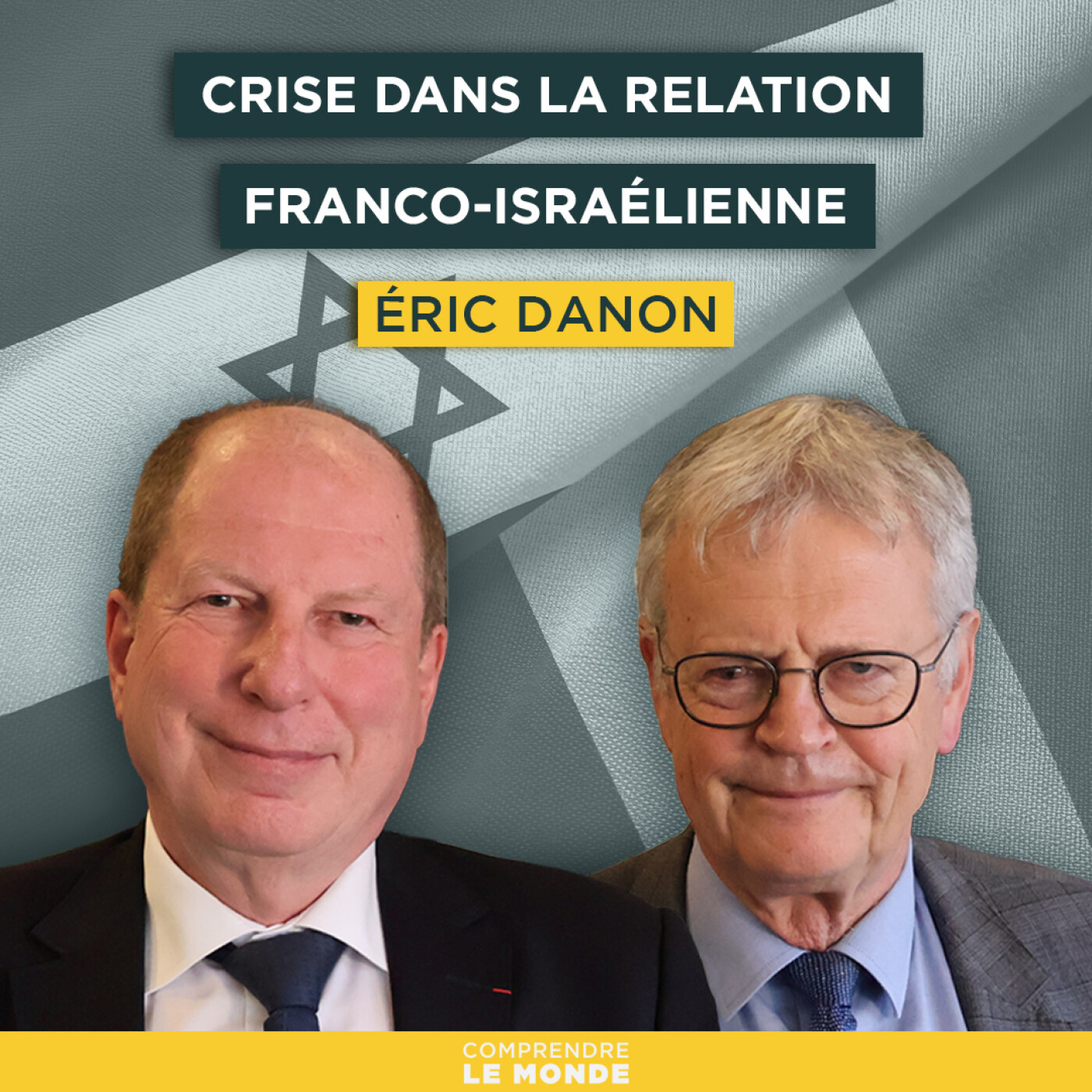 Crise dans la relation franco-israélienne. Avec Éric Danon | Entretiens géopo