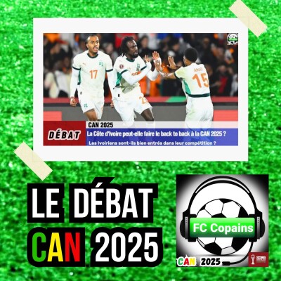 Débat CAN 2025- La Côte d'Ivoire🇨🇮 peut-elle faire le back to back à la CAN 2025❓🤔 cover