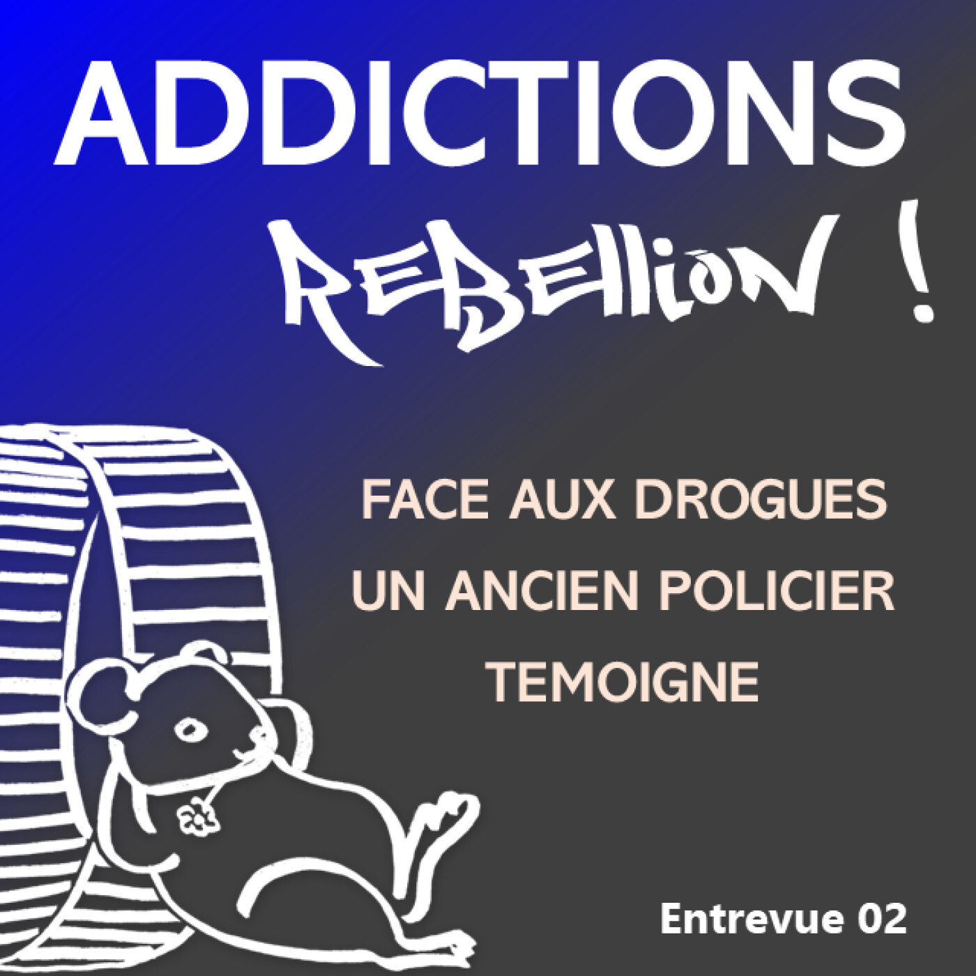 Addictions Rébellion PL Entrevue 02 Yannick Loisel : 12 ans de stups, 15 ans de brigade des mineurs episode artwork