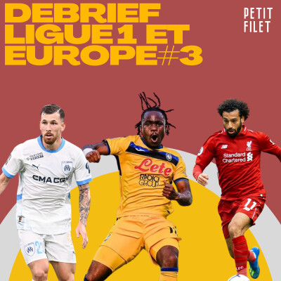 Débrief Ligue 1 et Europe #3 - Petit Filet cover