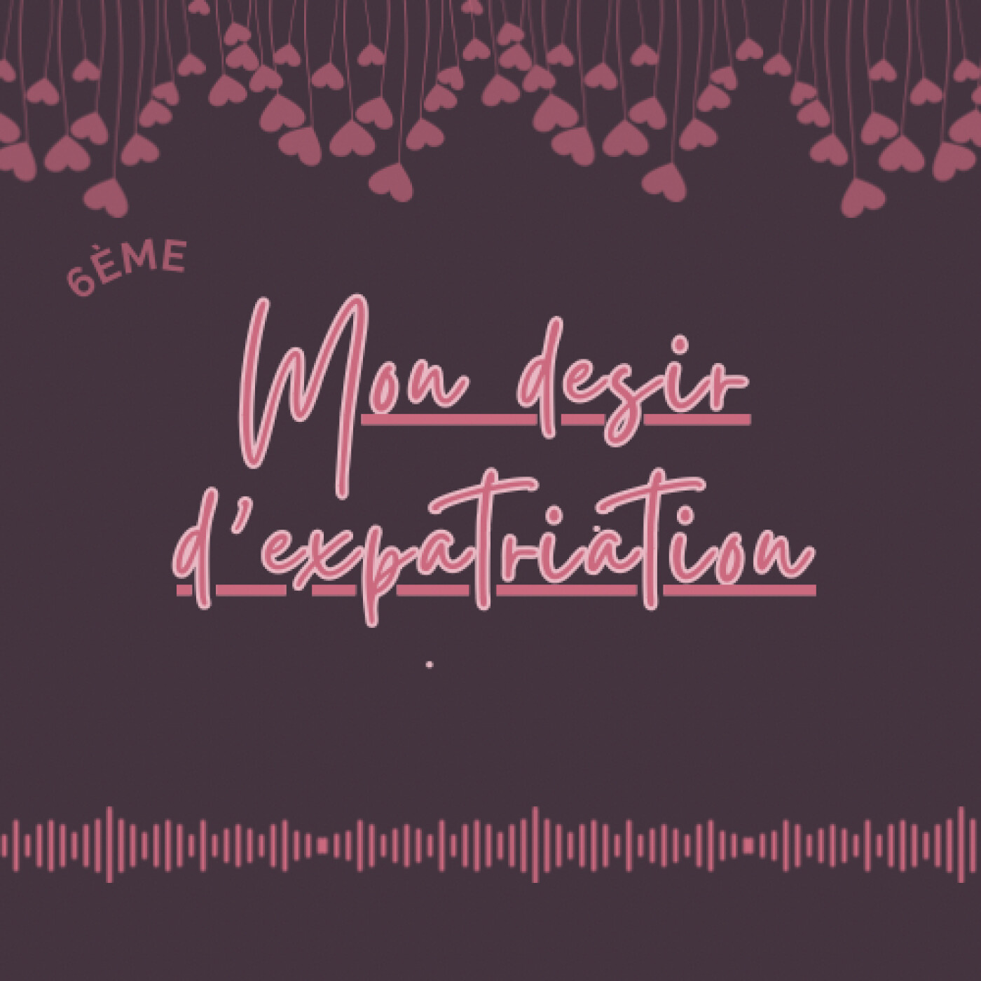 Mon désir d’expatriation episode artwork
