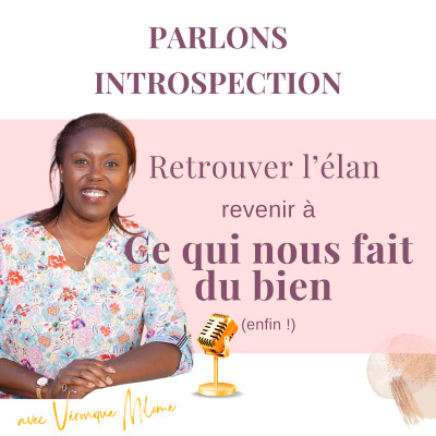 Revenir à ce qui vous fait du bien maintenant - Parlons introspection cover