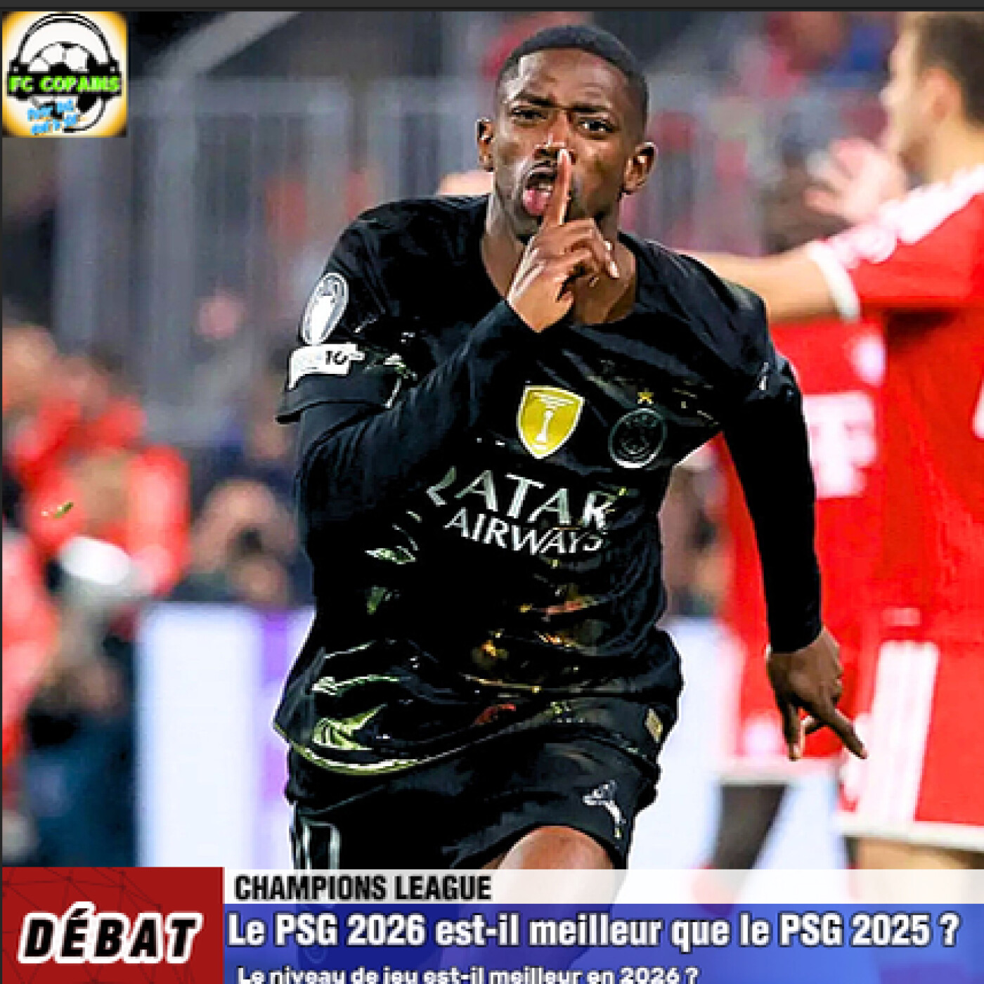 Débat Champions League - Le PSG 2026 est-il meilleur que le PSG 2025❓🤔