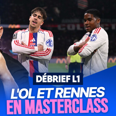 Le Débrief de la J30 de L1 : l'OL et Rennes frappent un grand coup, l'OM en perdition cover