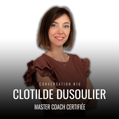 Mettre fin au gâchis des vies vécues à moitié avec Clotilde Dusoulier cover