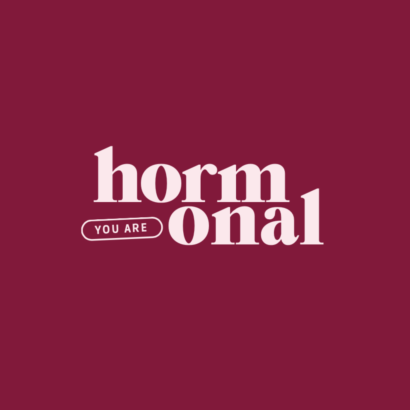 Épisode 1 - Pourquoi j’ai créé You Are Hormonal et un peu de mon histoire