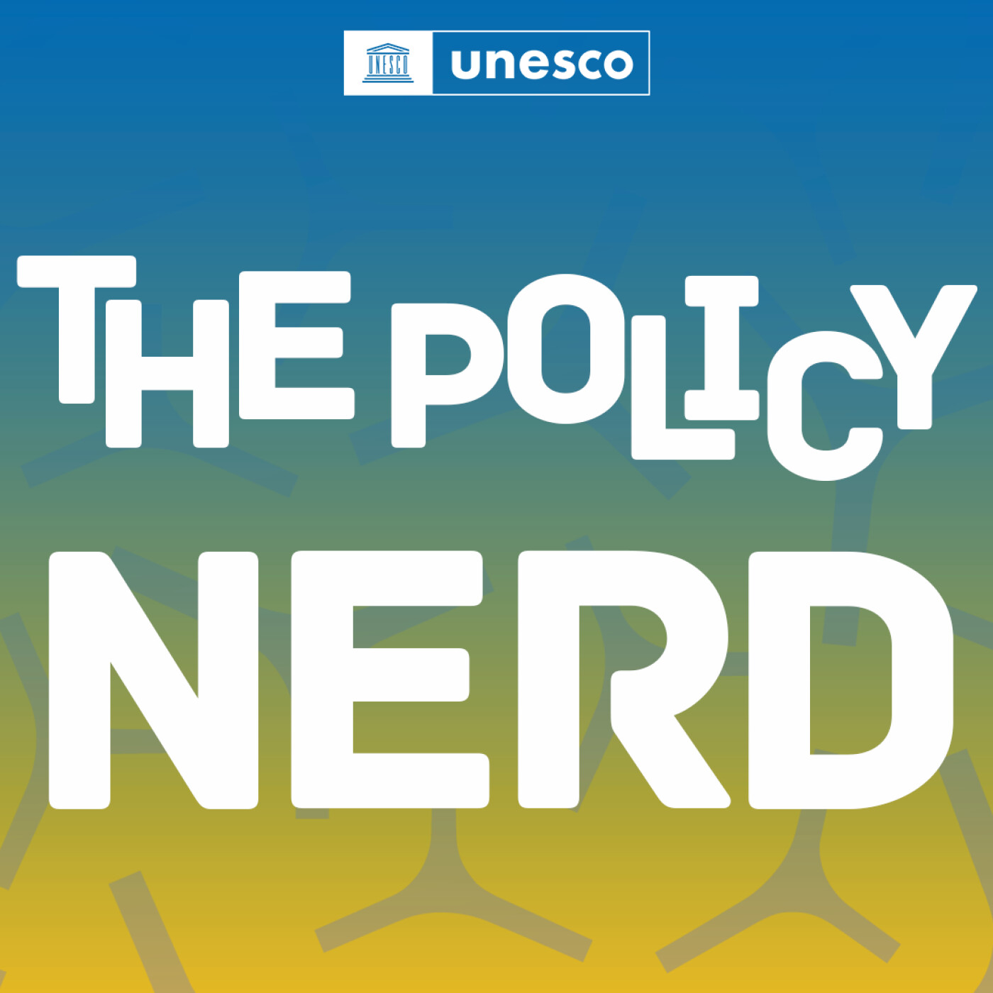 The Policy Nerd, by UNESCO The Policy Nerd, by UNESCO