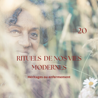 Rituels de nos vies modernes ; Héritages ou enfermement ? cover