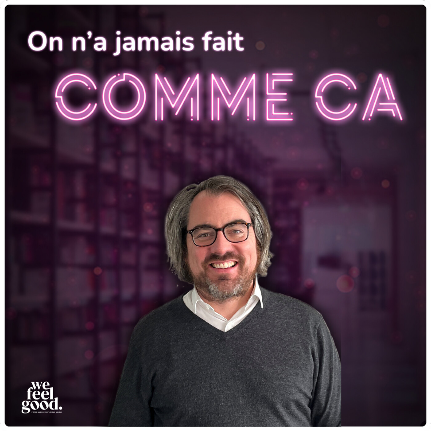 On n\'a jamais fait comme ça - Le podcast RH par & pour les DRH : 100% ressources humaines, recrutement, marque employeur, communication, IA
