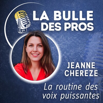 Optimisez votre voix avec Jeanne Chereze : Des astuces pour éviter la fatigue vocale | La Bulle des Pros cover