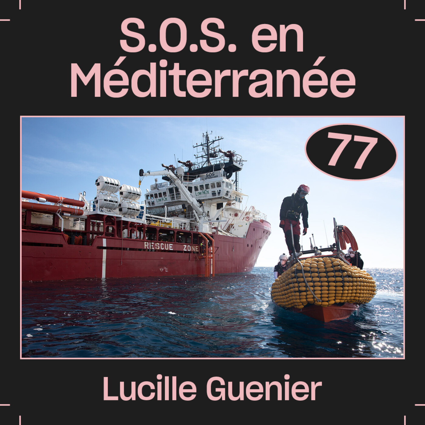#77  — S.O.S en Méditerranée, avec Lucille Guenier