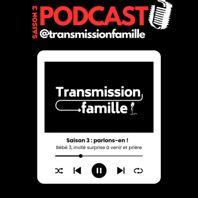 Saison 3 : Prière, famille & transmission cover