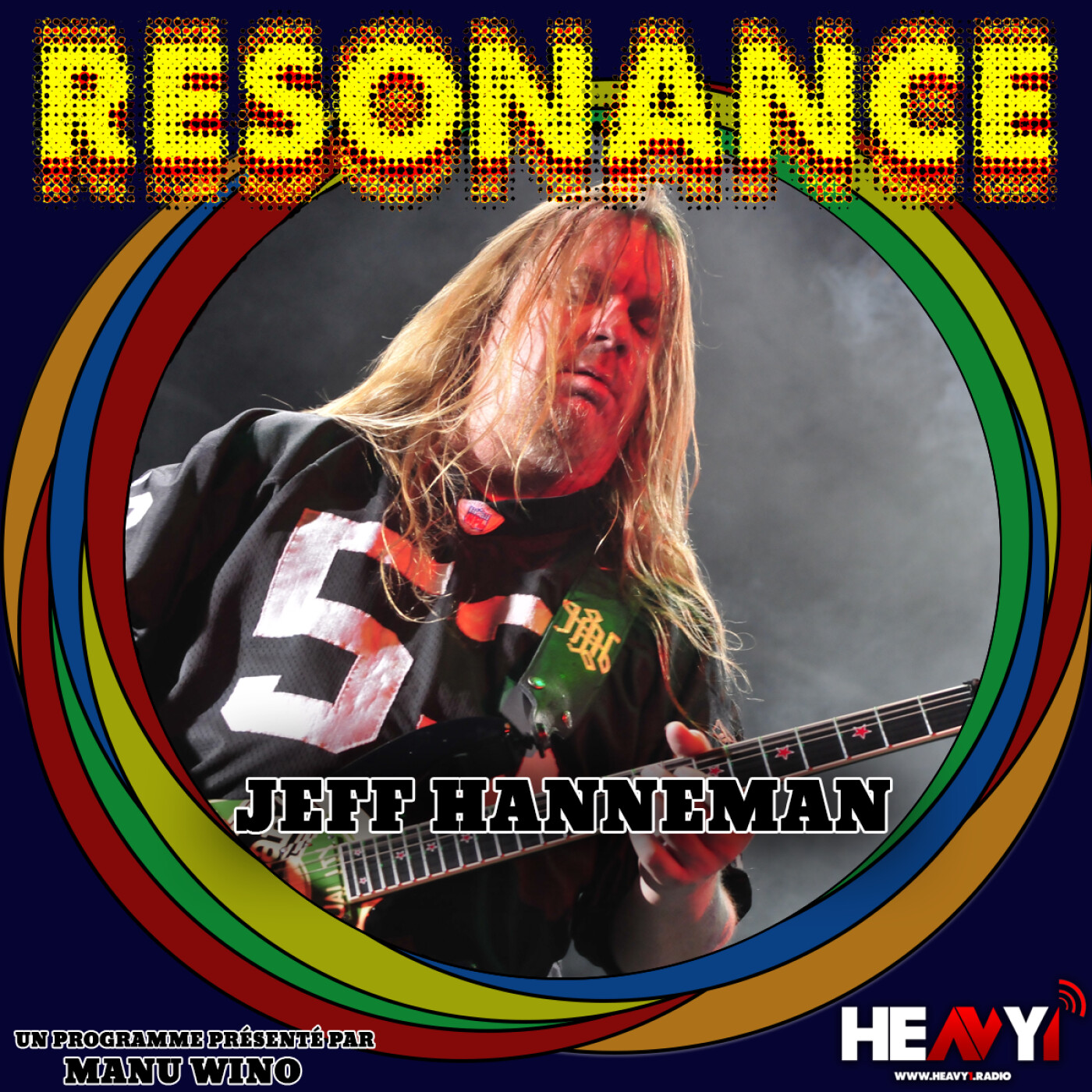 RESONANCE E07S01 : JEFF HANNEMAN