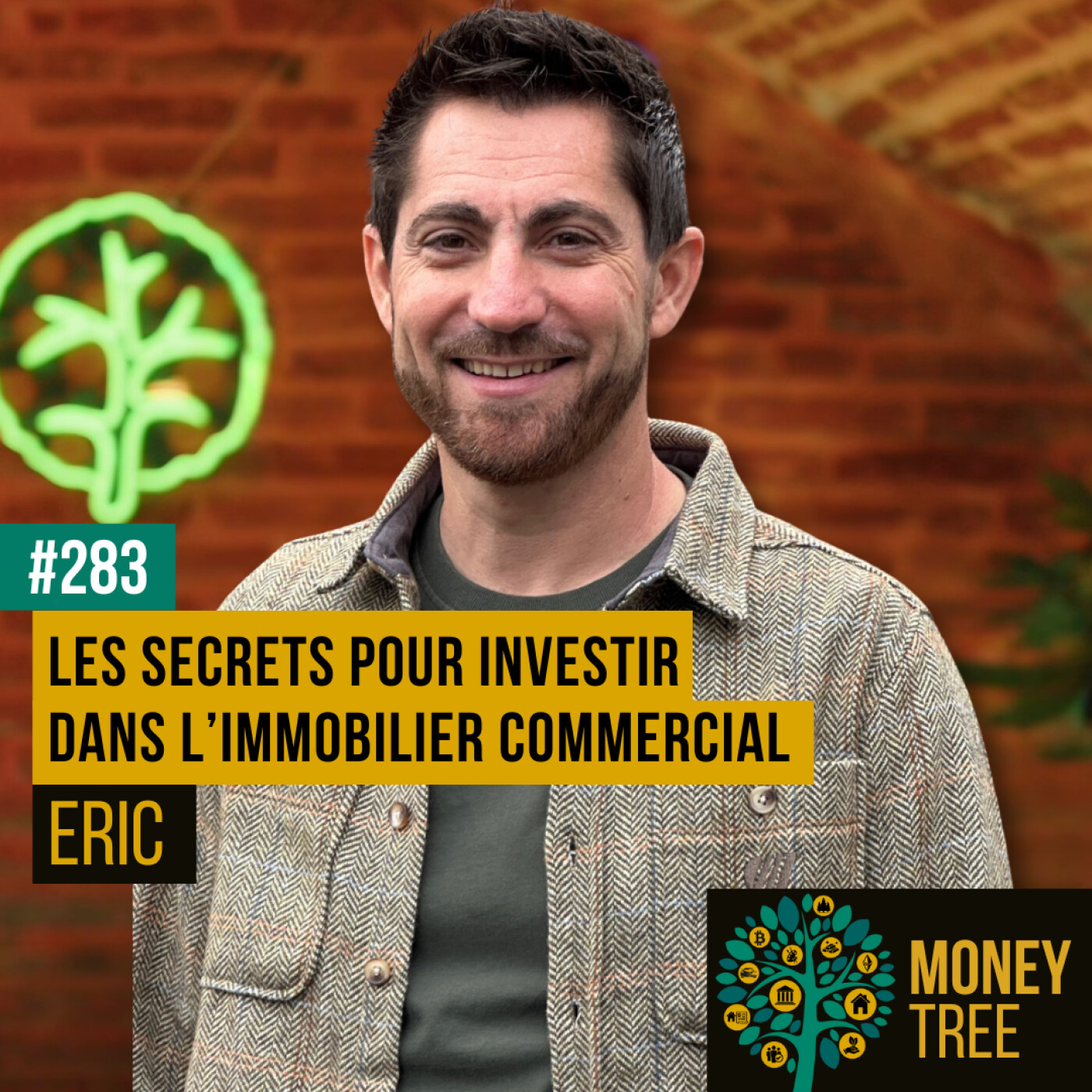 #283 - Les secrets pour investir dans l’immobilier commercial (Eric)