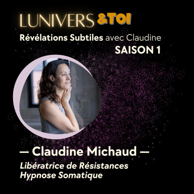La Naissance de Lunivers & Toi et le Parcours de Résilience de Claudine | E0-S1 cover