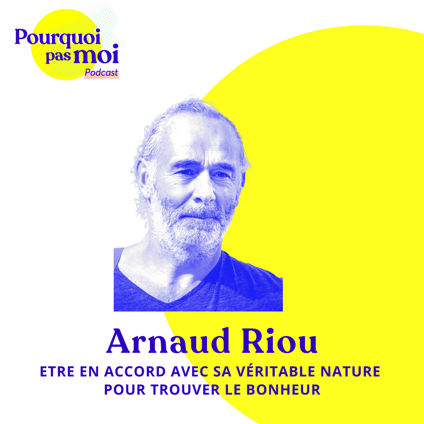 [EXTRAIT]  158 - Arnaud Riou : Être en accord avec sa véritable nature pour trouver le bonheur
