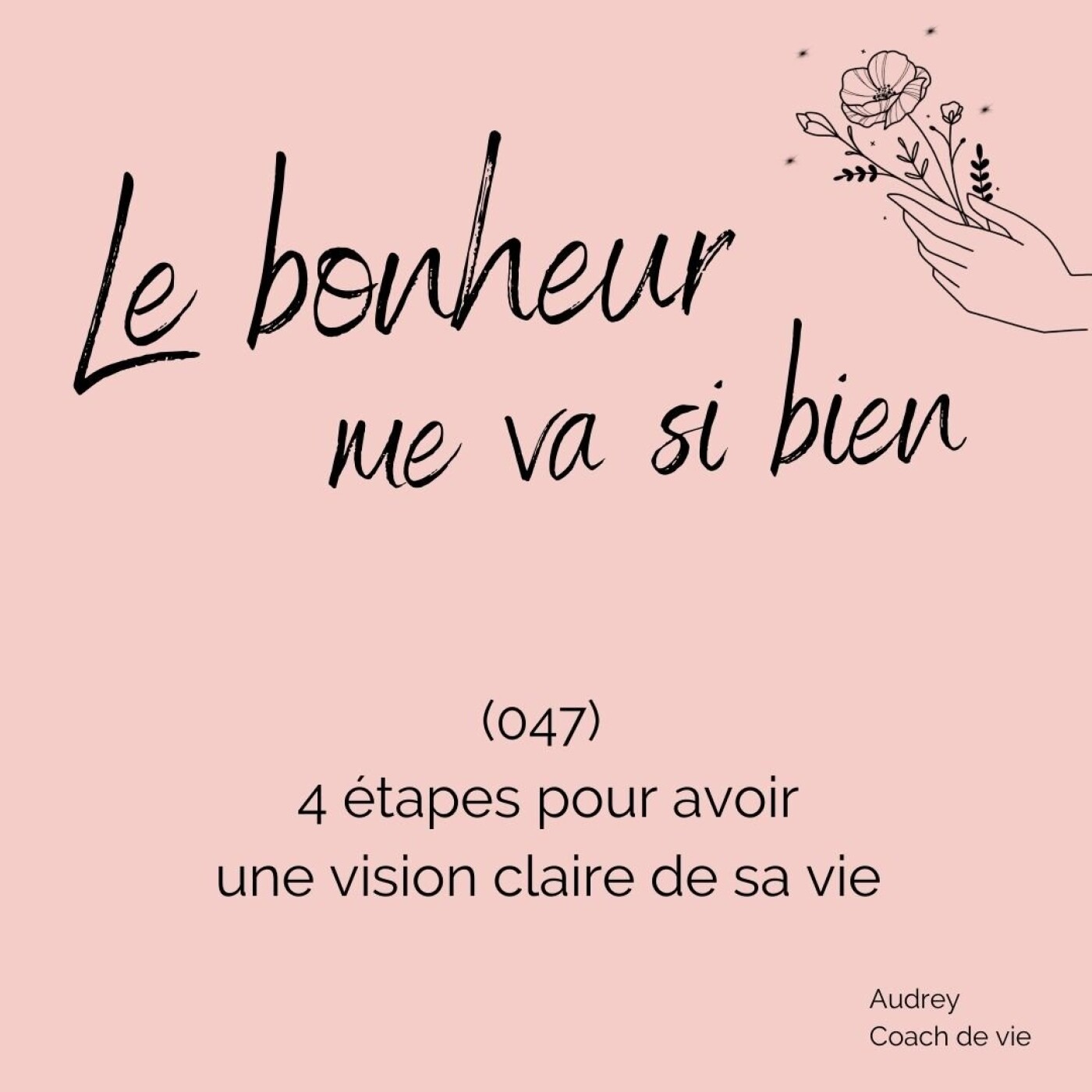 (046) 4 Étapes pour avoir une Vision Claire de votre Vie episode artwork